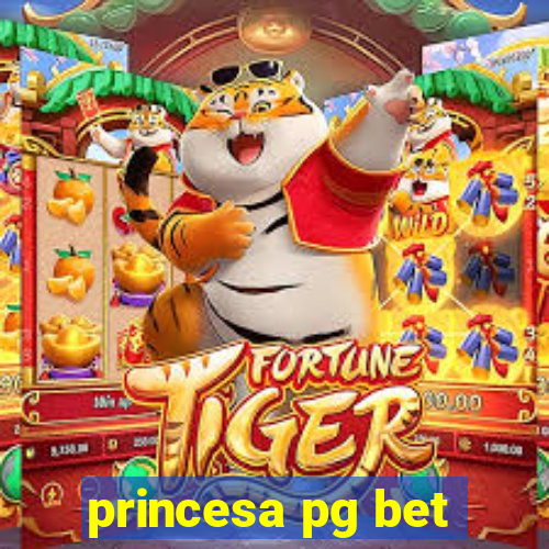 princesa pg bet